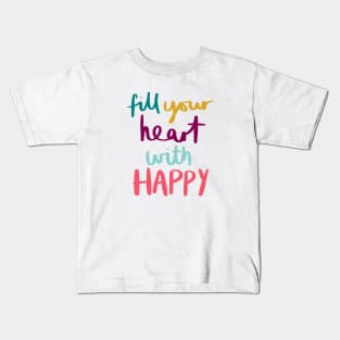 Fill Your Heart With Happy Kids T-Shirt